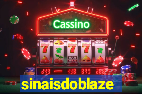 sinaisdoblaze