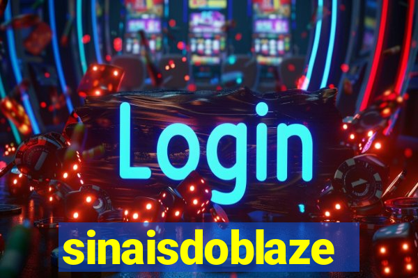 sinaisdoblaze