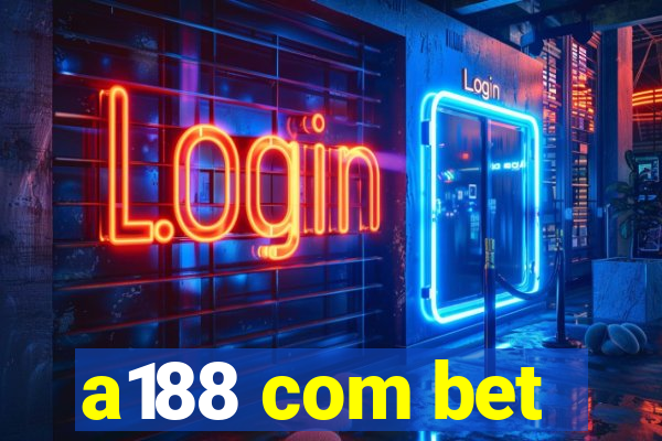 a188 com bet