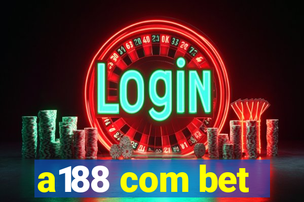 a188 com bet