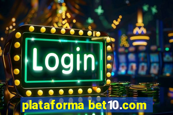 plataforma bet10.com