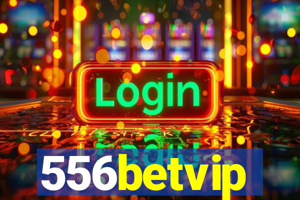 556betvip