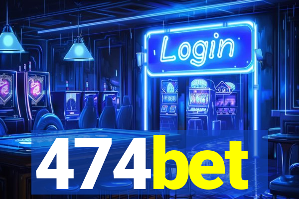 474bet