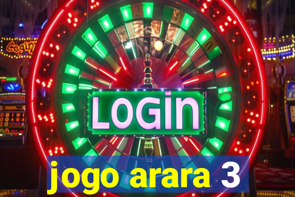 jogo arara 3