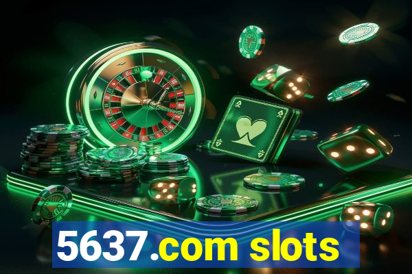 5637.com slots