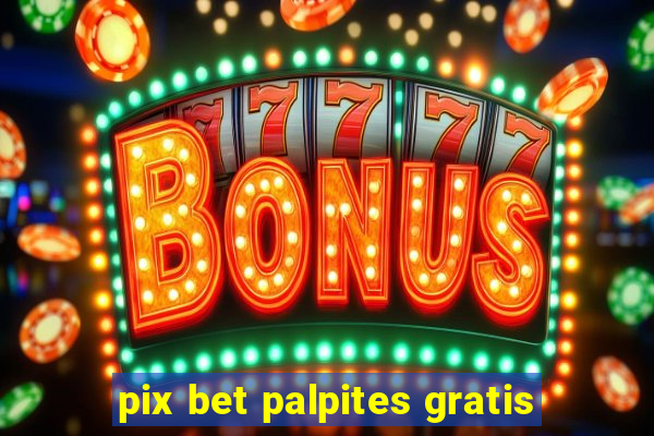 pix bet palpites gratis