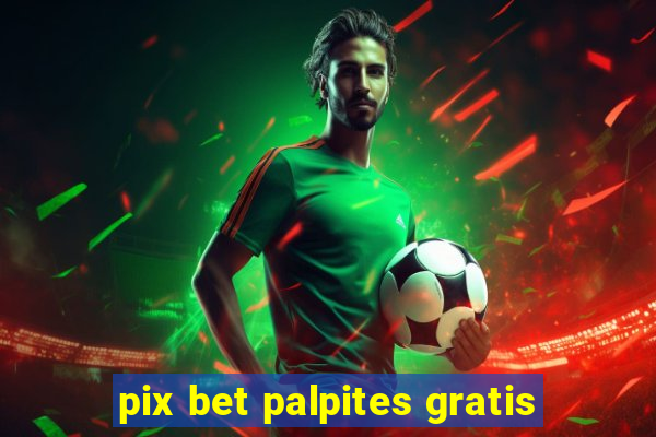 pix bet palpites gratis