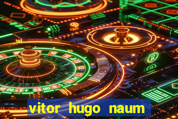 vitor hugo naum dos santos