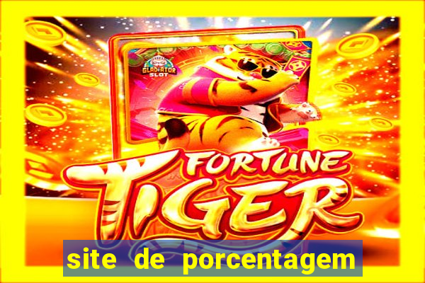 site de porcentagem de jogos slots