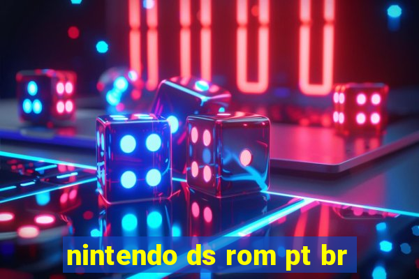 nintendo ds rom pt br