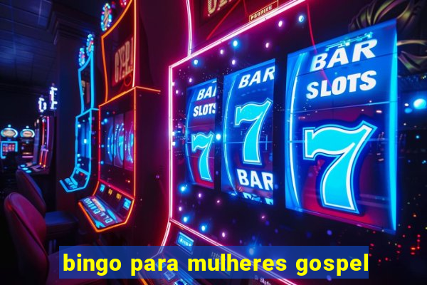 bingo para mulheres gospel