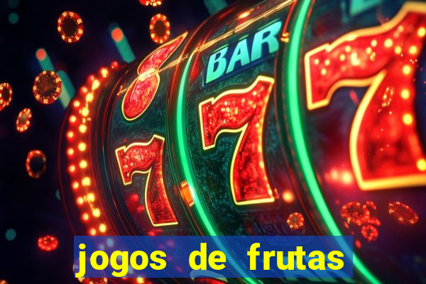 jogos de frutas para ganhar dinheiro