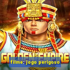 filme: jogo perigoso