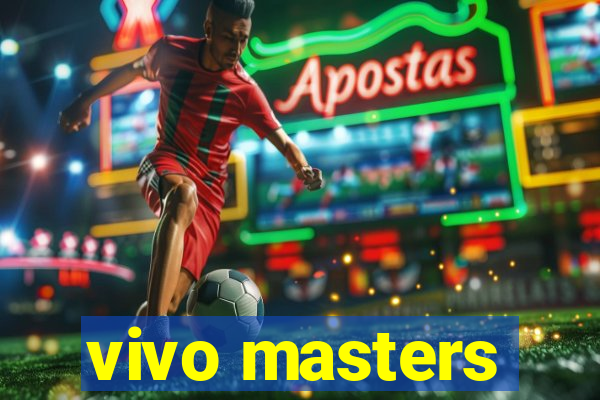 vivo masters