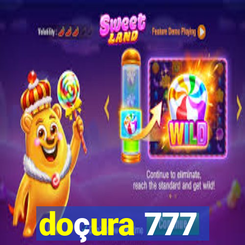 doçura 777