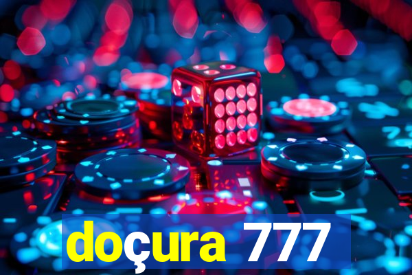 doçura 777