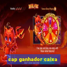 cap ganhador caixa