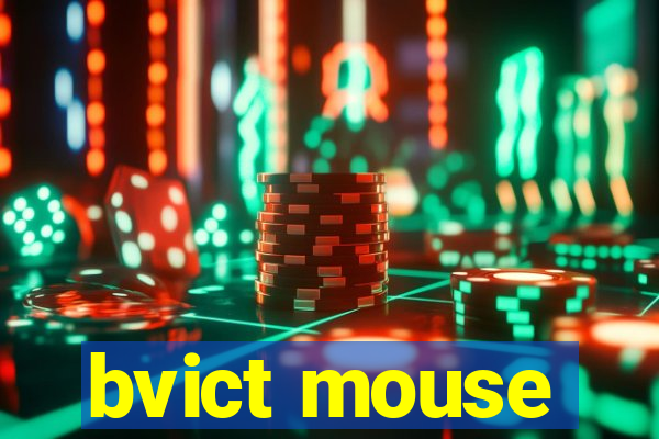 bvict mouse