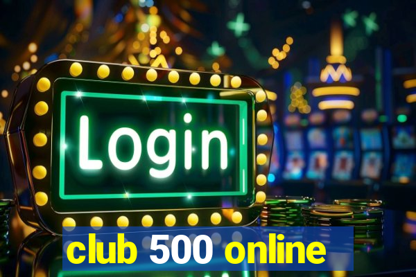 club 500 online