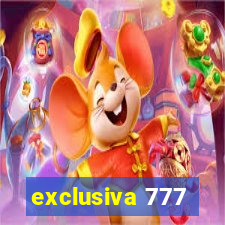 exclusiva 777