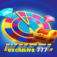 exclusiva 777