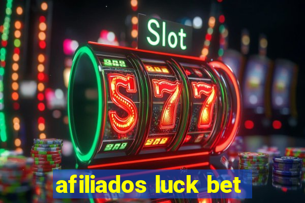 afiliados luck bet