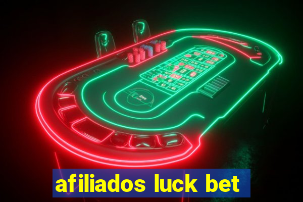 afiliados luck bet