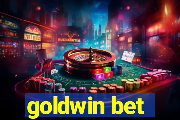 goldwin bet