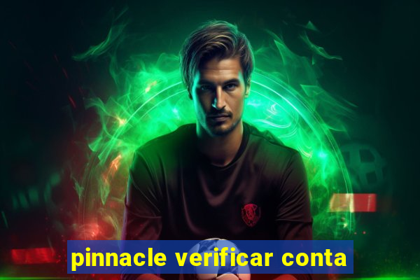 pinnacle verificar conta