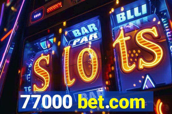 77000 bet.com