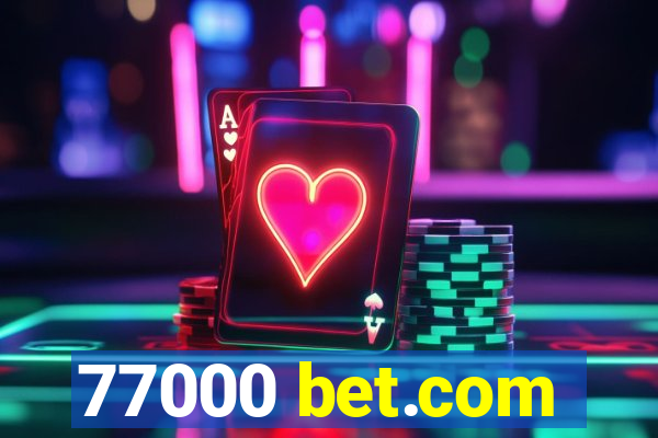 77000 bet.com