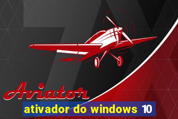 ativador do windows 10