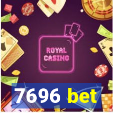 7696 bet