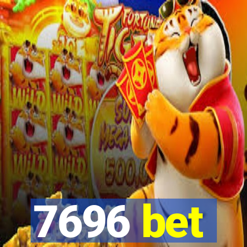 7696 bet