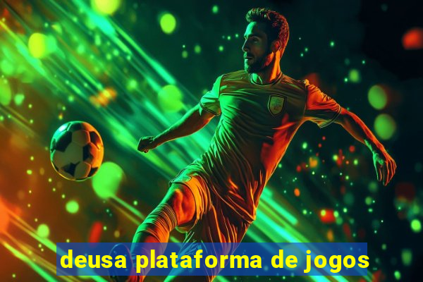 deusa plataforma de jogos