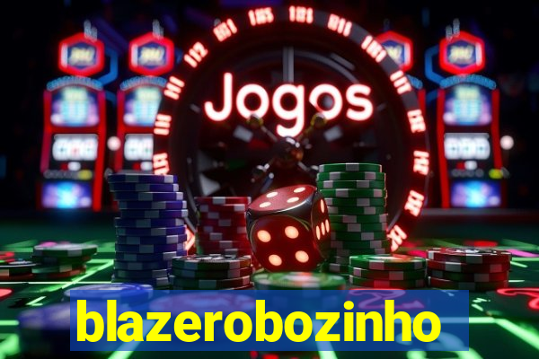 blazerobozinho