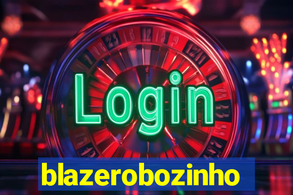 blazerobozinho