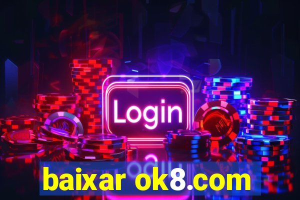 baixar ok8.com