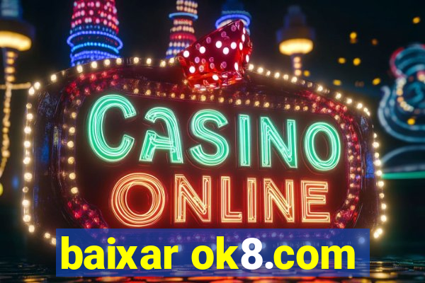 baixar ok8.com