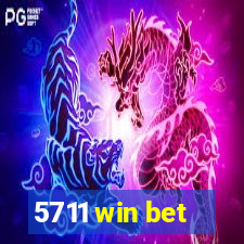 5711 win bet