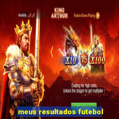 meus resultados futebol