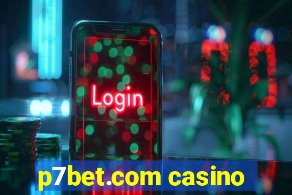 p7bet.com casino