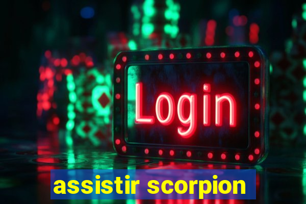 assistir scorpion