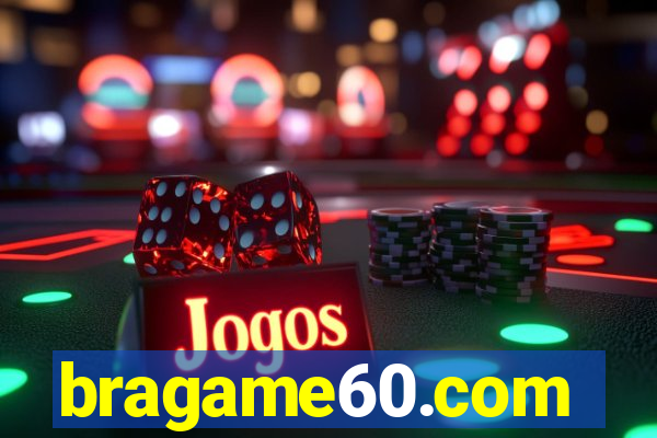 bragame60.com