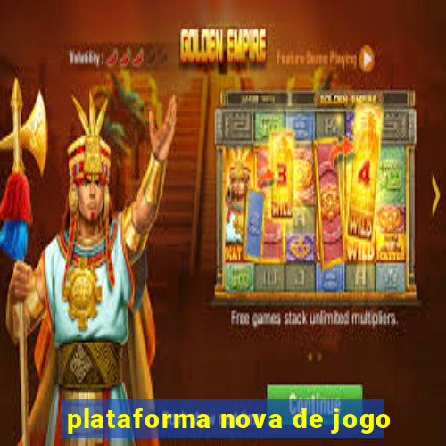 plataforma nova de jogo