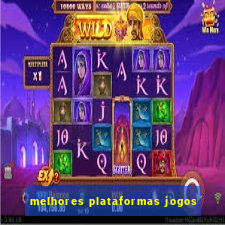 melhores plataformas jogos