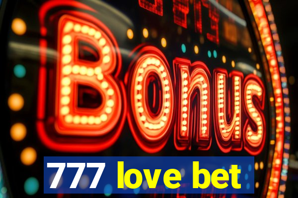 777 love bet