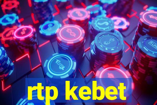 rtp kebet