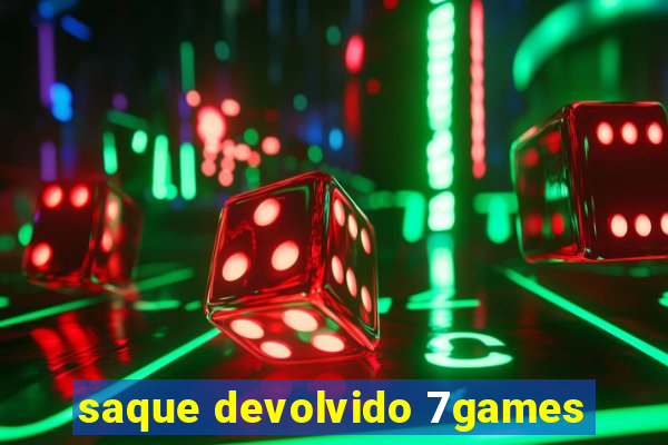 saque devolvido 7games