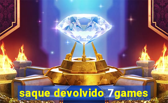 saque devolvido 7games